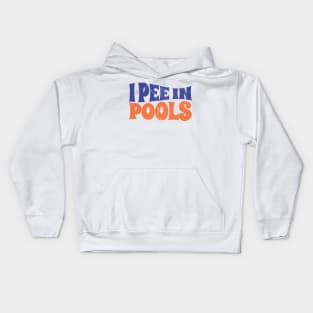 I Pee in Pools summer funny .AL Kids Hoodie